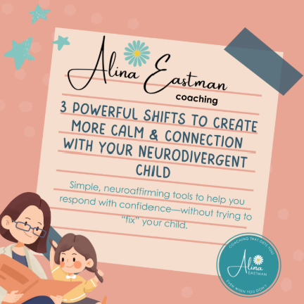Coaching tips for moms of neurodivergent children.